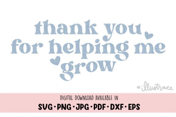 Download Thank You for Helping Me Grow Svg - Premium Resources