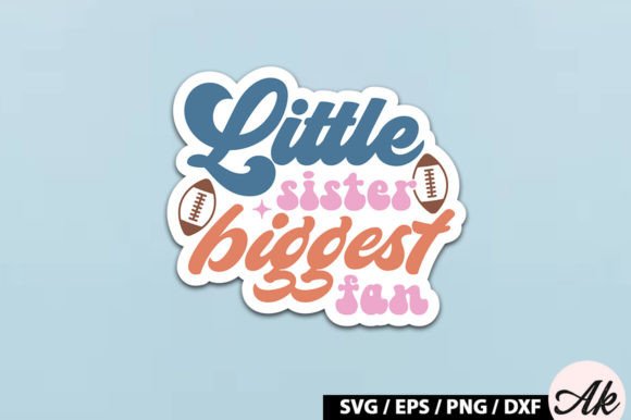 Download Little Sister Biggest Fan Retro Stickers - Retro stickers Collection